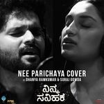 Nee Parichaya (Actors Cover) [From &quot;Ninna Sanihake&quot;]