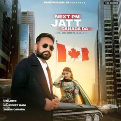 Next PM Jatt Canada Da (feat. Manpreet Mani)-PVxcCAVXD34