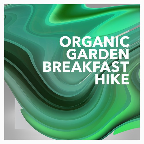 Organic Garden Breakfast Hike