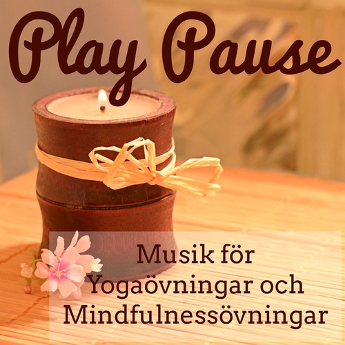 Play Pause - Relax Chill Lounge Musik för Yogaövningar och Mindfulnessövningar_poster_image