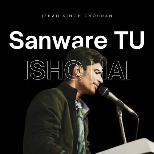 Sanware Tu Ishq Hai