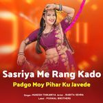 Sasriya Me Rang Kado Padgo Moy Pihar Ku Javede