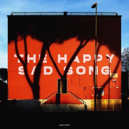 The Happy Sad Song (2025 Remastered Version)