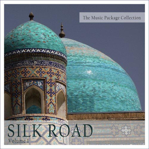 The Music Package Collection: Silk Road, Vol. 1