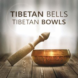 Tibetan Bells, Tibetan Bowls: Tranquility, Gong Bath Sound, Buddhist Wisdom, Serenity Asian Meditation, Zen Garden Tao Music