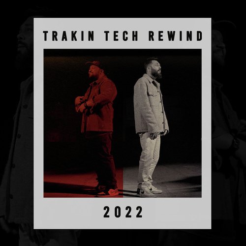 Trakin Tech Rewind 2022