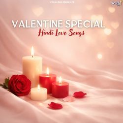 Valentine Special - Hindi Love Songs
