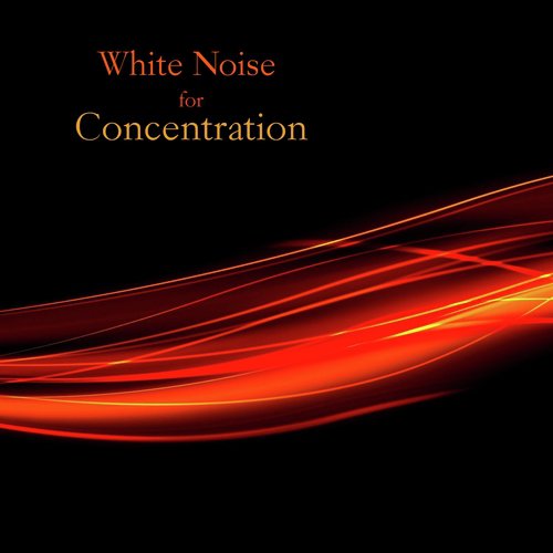 White Noise for Concentration