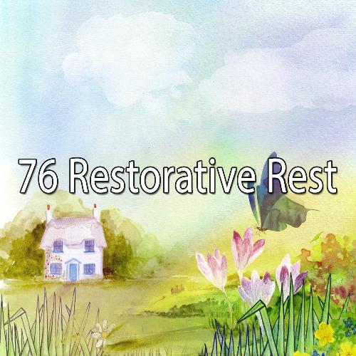 76 Restorative Rest