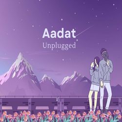 Aadat Unplugged-RiUjRAFydAU