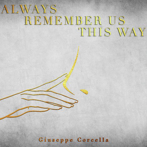 Always Remember Us This Way_poster_image