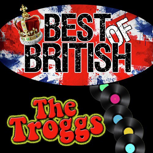 Best of British: The Troggs