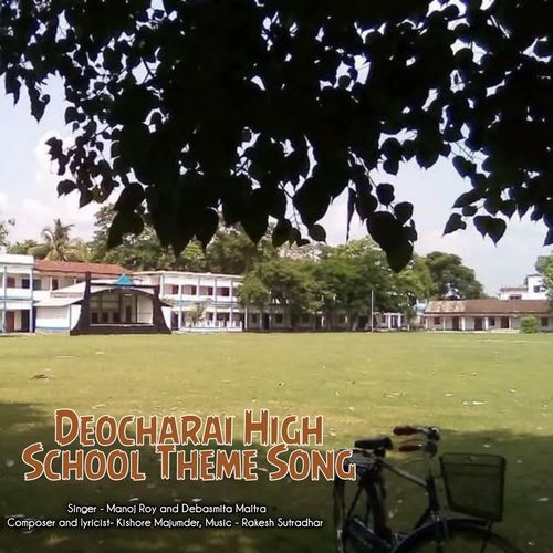 Deocharai High School Theme Song