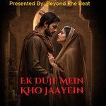Ek Duje Mein Kho Jaayein