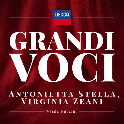 GRANDI VOCI  ANTONIETTA STELLA, VIRGINIA ZEANI Una collana dedicata con registrazioni originali Decca e Deutsche Grammophon rimasterizzate con le tecniche più moderne che ne garantiscono eccellenza tecnica e artistica