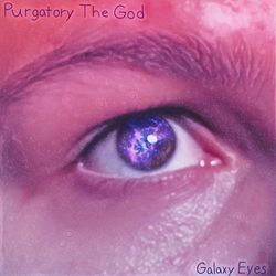 Galaxy Eyes by Purgatory The God