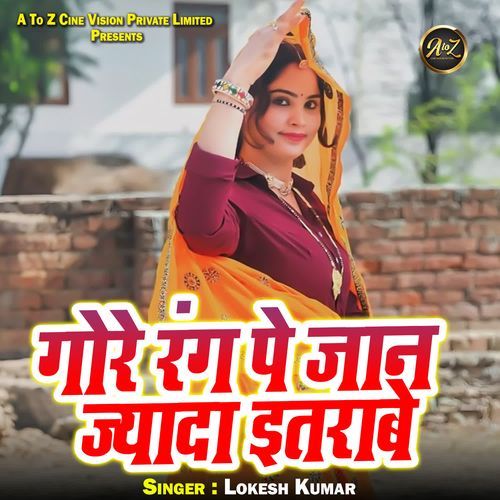 Gore Rang Pe Jaan Jyada Itrabe