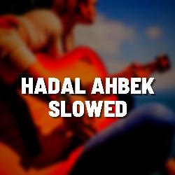 Hadal Ahbek Slowed (Remix)