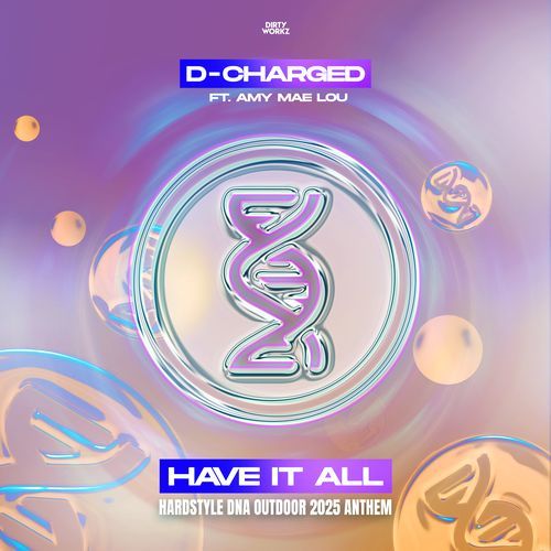Have It All (Hardstyle DNA Outdoor 2025 Anthem)