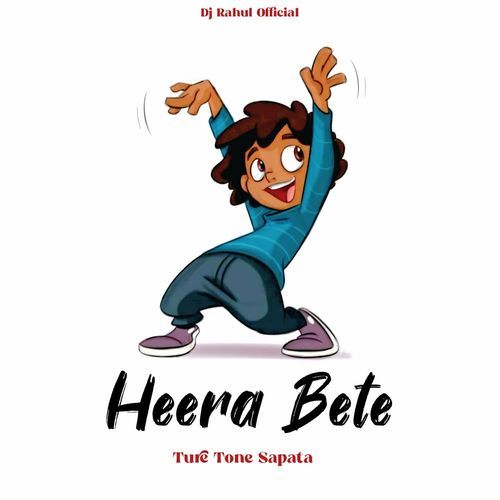 Heera Bete Ture Tone Sapata