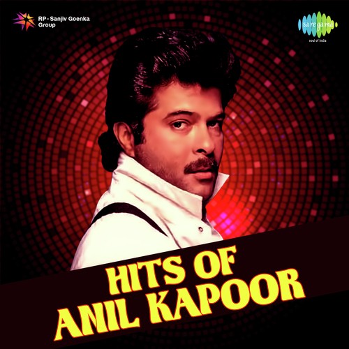 Hits of Anil Kapoor