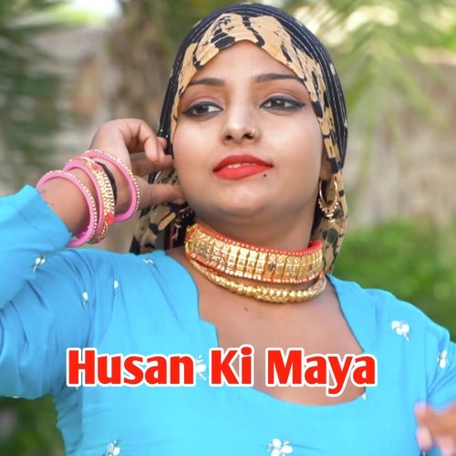 Husan Ki Maya