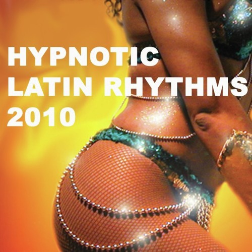 Hypnotic Latin Rhythms 2010