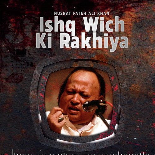 Ishq Wich Ki Rakhiya (Live)