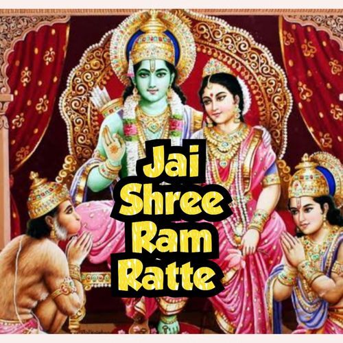Jai Shree Ram Ratte