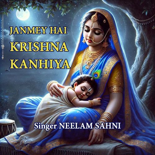 Janmey Hai Krishna Kanhiya