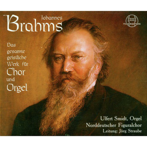 Johannes Brahms: Das gesamte geistliche Werke für Chor und Orgel