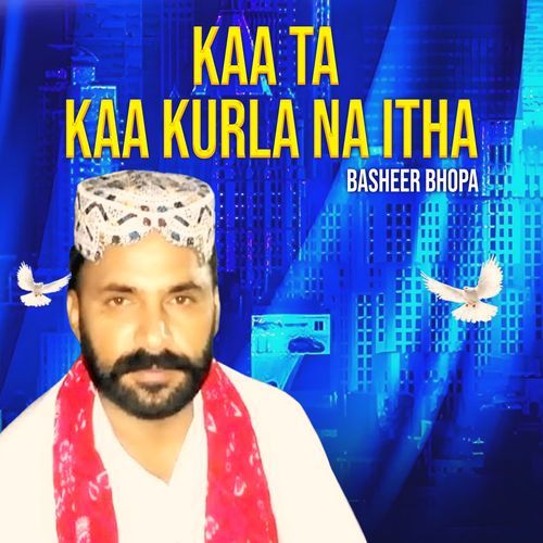 Kaa Ta Kaa Kurla Na Itha