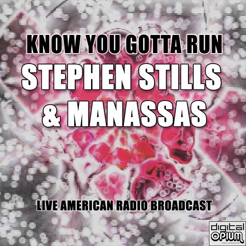 Know You Gotta Run (Live)