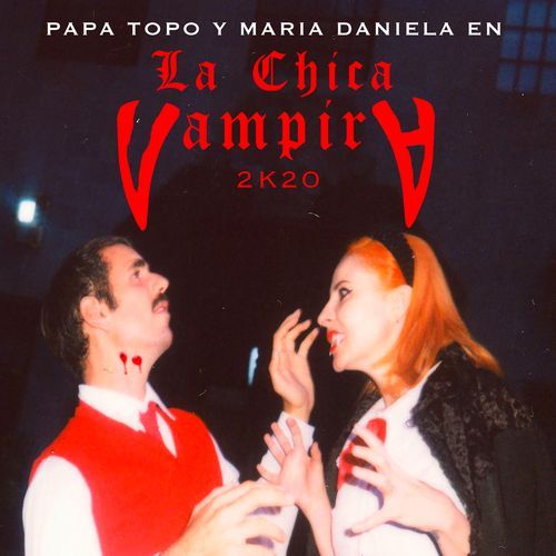 La Chica Vampira 2K20 (Feat. Maria Daniela) cover art
