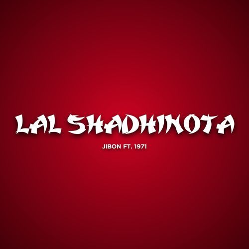 Lal Shadhinota