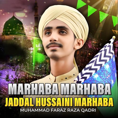 Marhaba Marhaba Jaddal Hussaini Marhaba