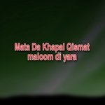 Mata Da Khapal Qismat maloom di yara