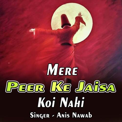 Mere Peer Ke Jaisa Koi Nahi