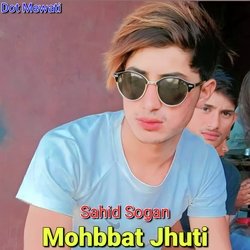 Mohbbat Jhuti