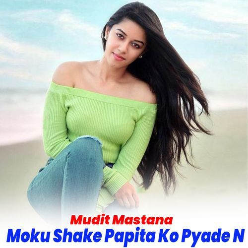 Moku Shake Papita Ko Pyade N