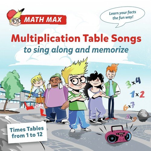 Multiplication Table Songs - Times Tables from 1 to 12 to Sing Along and Memorize