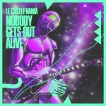 Nobody Gets Out Alive!