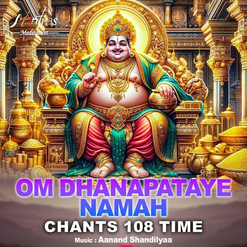 Om Dhanapataye Namah Chants 108 Time