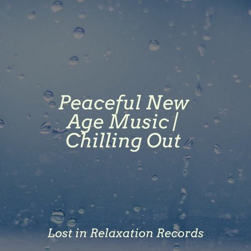 Peaceful New Age Music | Chilling Out