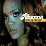 Pon de Replay (Radio Edit)