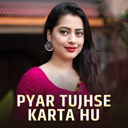 Pyar Tujhse Karta Hu-NTwzfhVdaGA