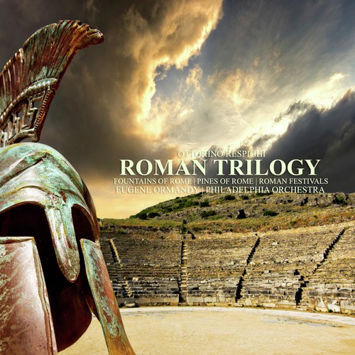 Respighi: Roman Trilogy