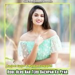 Robe Hero Nar Tero Bachpan Ko Pyar