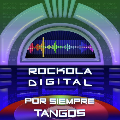 Rockola Digital por Siempre Tango