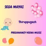 SEGA MAYAI  - Thiruppugazh -PREGANANCY VEENA MUSIC